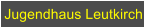 Jugendhaus Leutkirch