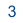 3