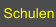 Schulen