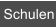 Schulen